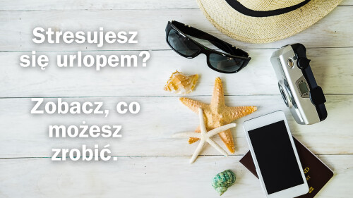 Stres wakacyjny – paradoks odpoczynku